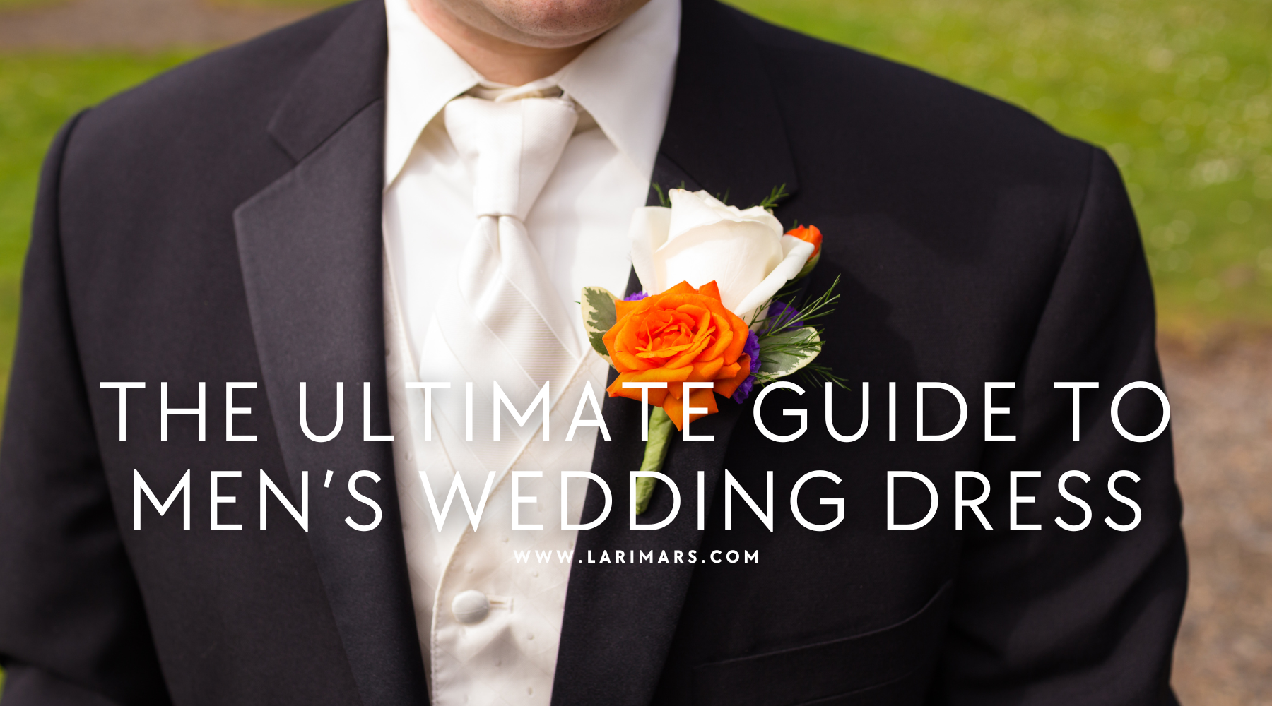 Men’s Wedding Dress: The Ultimate Guide 🤵💍