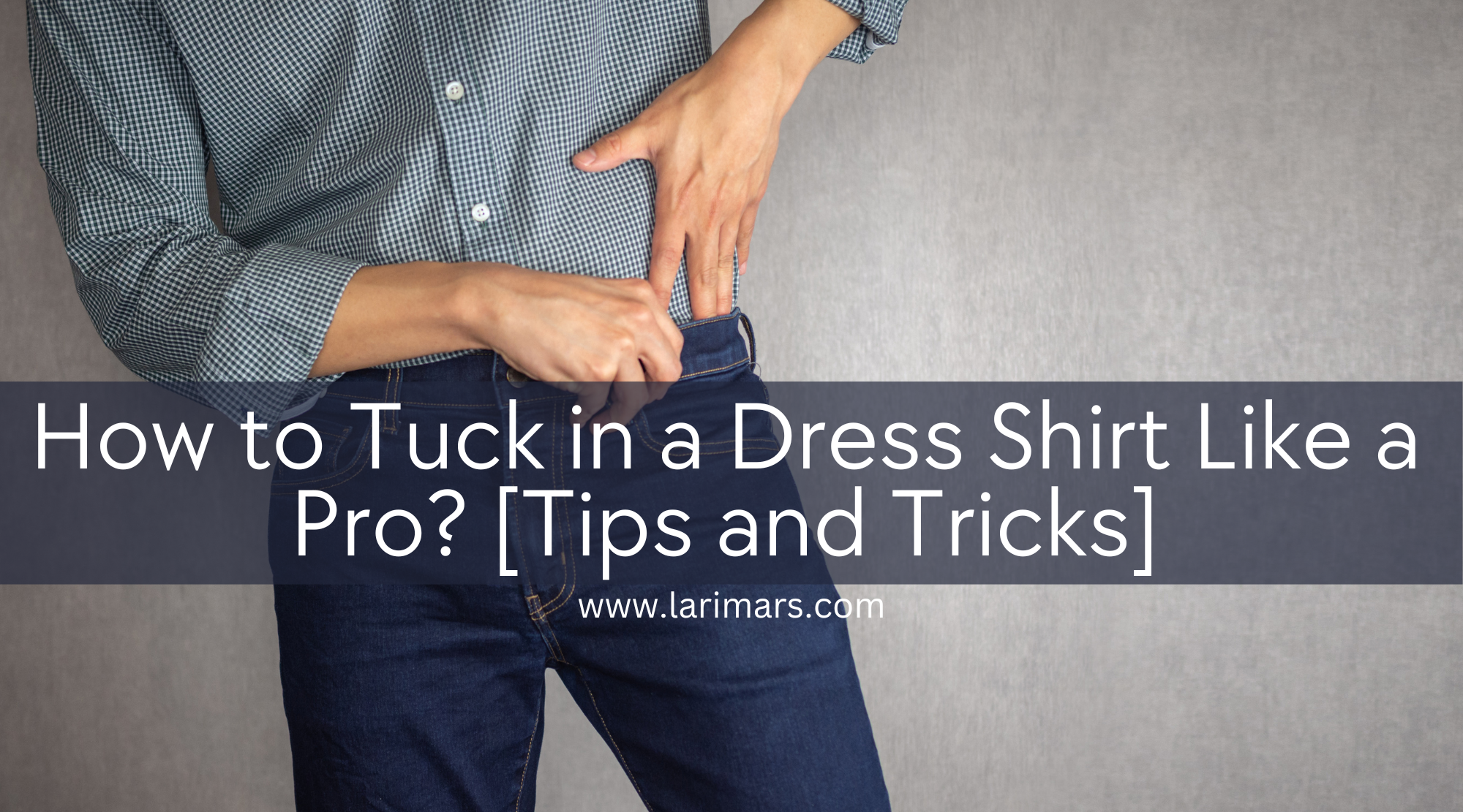 Man Tucking in A Dress Shirt