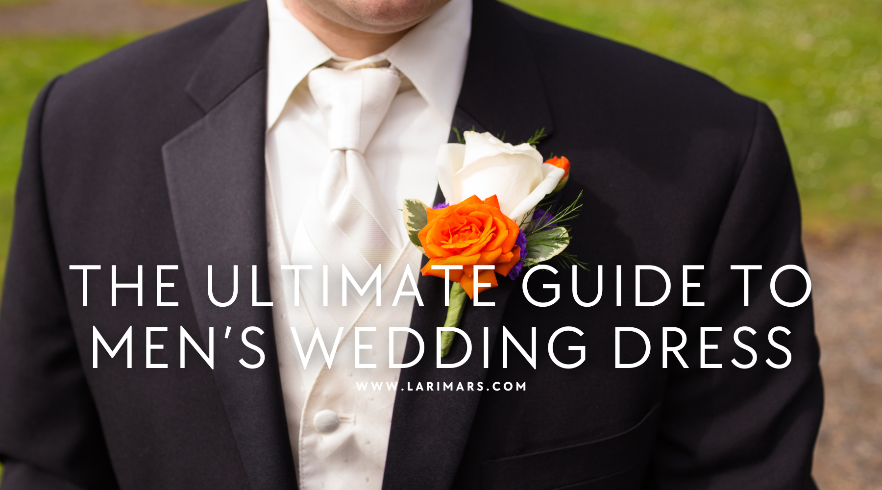 Mens Wedding Dress Guide and Tips