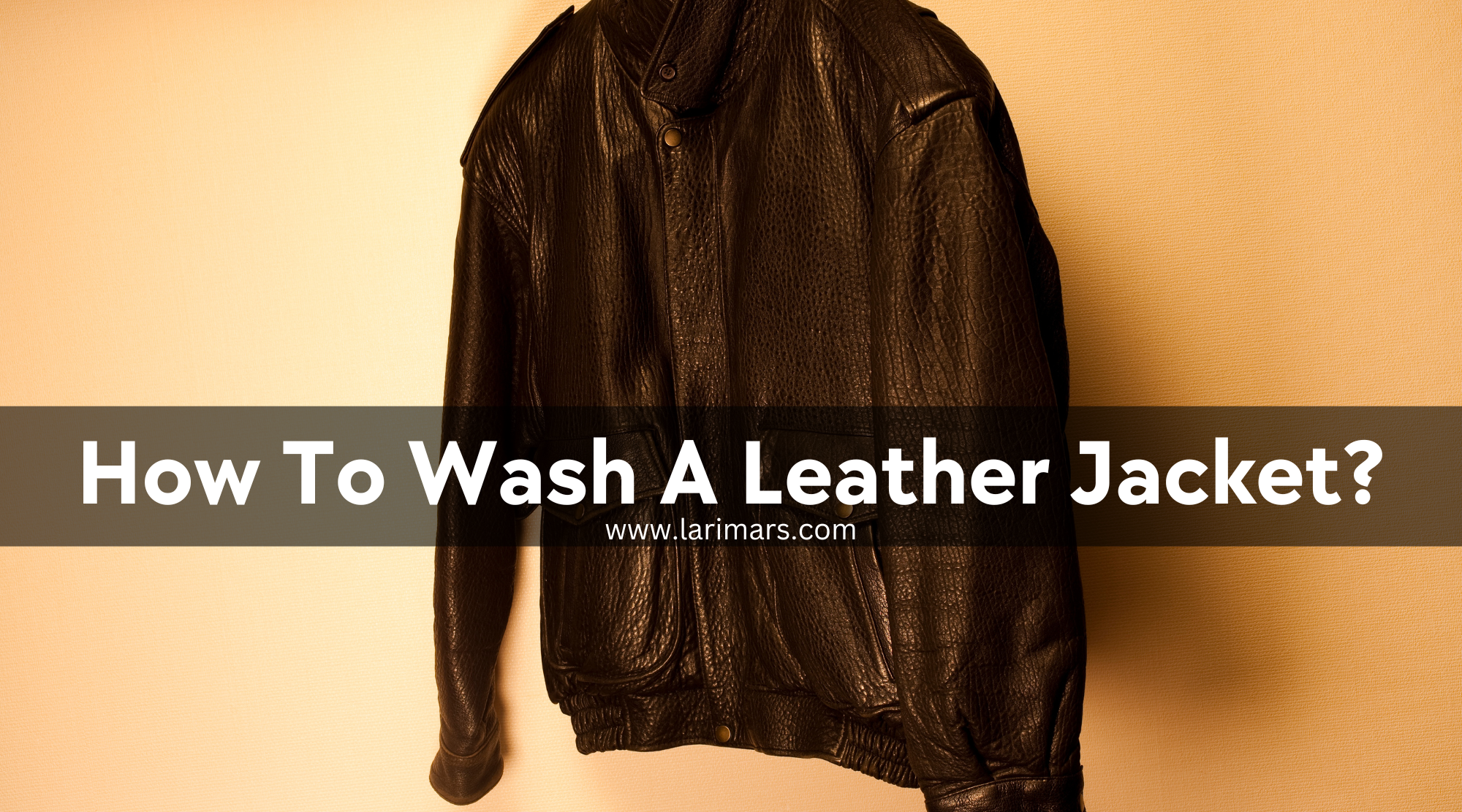 How To Wash A Leather Jacket?